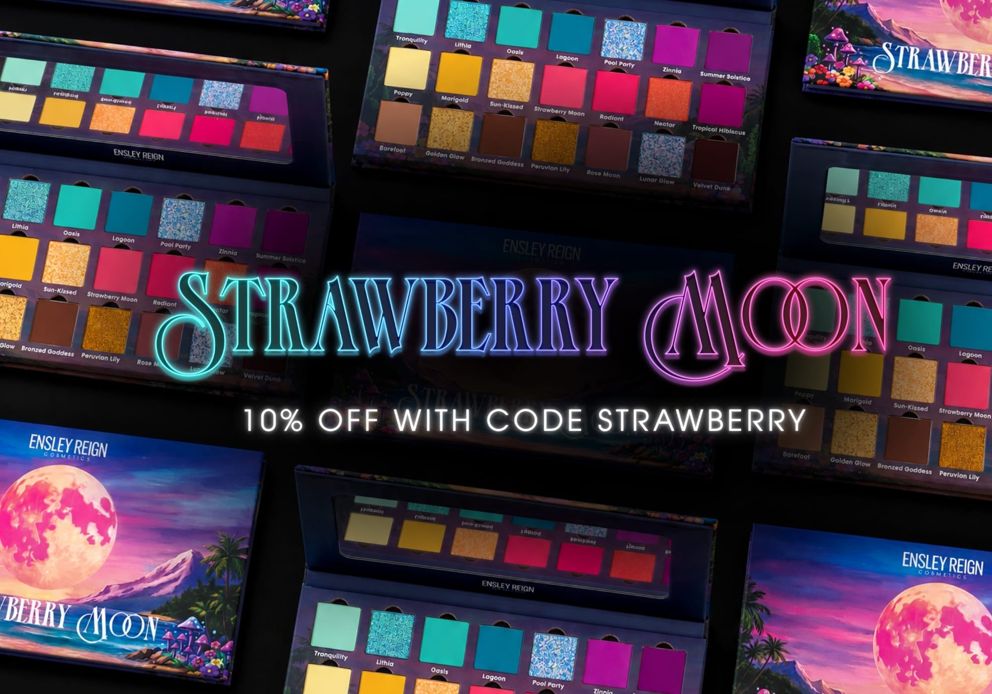 Ensley Reign Strawberry Moon eyeshadow palettes on a dark background with glowing neon 'Strawberry Moon' text and a '10% off with code STRAWBERRY' promo.
